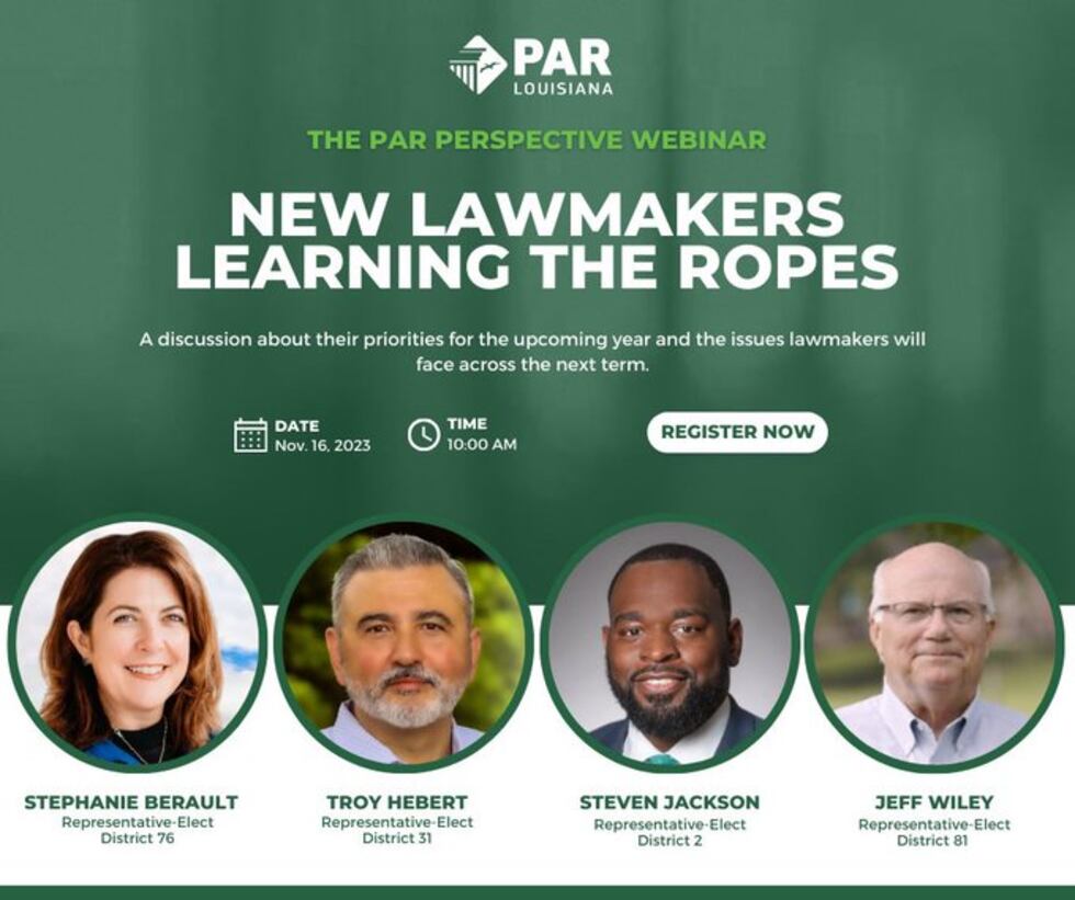 The Public Affairs Research Council (PAR) of Louisiana is hosting a webinar with new lawmakers.